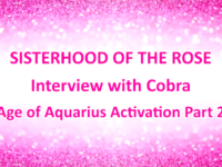 Cobra: Interview der Schwesternschaft der Rose mit Cobra zur Aktivierung des Wassermannzeitalters ~ Teil 1