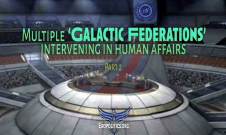 Mehrere “Galaktische Föderationen” mischen sich in die menschlichen Angelegenheiten ein (Teil 2)