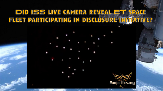 Hat die Live-Kamera der ISS die Beteiligung einer außerirdischen Raumflotte an der Offenlegungs-Initiative enthüllt?